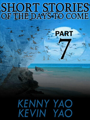 cover image of Short Stories of the Days to Come, Part Seven